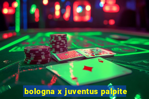 bologna x juventus palpite